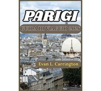 PARIGI GUIDA DI VIAGGIO 2026: Una guida realistica e ben documentata per orientarsi a Parigi, comprendere la vita locale e prendere decisioni consapevoli.