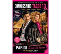 PARIGI - IL CASO DEL LOUVRE - VOLUME 0: COMMISSARIO TACCO 13