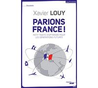 Parions France !: Petit traité d'optimisme pour les générations futures