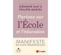 Parions sur l'école et l'éducation: Manifeste du Café Pédagogique