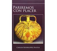 Pariremos con placer: Apuntes sobre la recuperación del útero espástico y la energía sexual femenina
