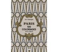 Paris: 100 coloriages anti-stress