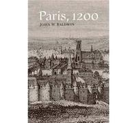 Paris 1200 by John Baldwin Baldwin, John W. (Auteur)