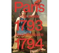 Paris 1793-1794. Année révolutionnaire