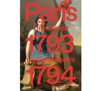 Paris 1793-1794. Année révolutionnaire Collectif (Auteur)