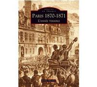 Paris 1870-1871 Jérôme Baconin (Auteur)