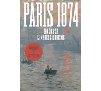 A. Robbins, Sylvie Patry – Paris 1874. Inventer l'impressionnisme – Catalogue d'exposition – Broché