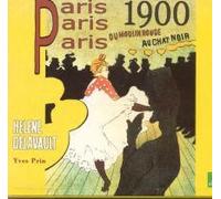 Paris 1900 : Du Moulin Rouge au Chat Noir