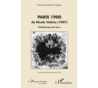 Paris 1900 De Nicole Vedrès (1947) - Kaléidoscope Des Jours
