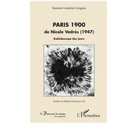 Paris 1900 De Nicole Vedrès (1947) - Kaléidoscope Des Jours