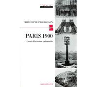 Paris 1900 - Essai d'histoire culturelle - Christophe Prochasson - Calmann-Levy - Livre