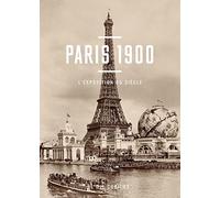 Paris 1900, l'exposition du siècle