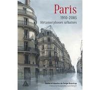 PARIS 1910 - 2085 : Métamorphoses urbaines Serge Brentrup (Auteur)