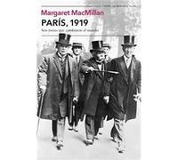 París, 1919: Seis meses que cambiaron el mundo