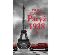 Paris 1938 - Paweł Szarota (Roman en polonais)