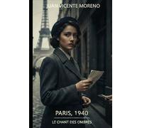 PARIS, 1940: LE CHANT DES OMBRES