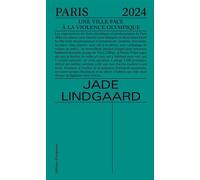 Paris 2024: Une ville face à la violence olympique