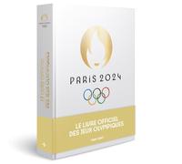 Paris 2024 - Le Livre Officiel Des Jeux Olympiques