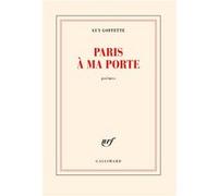 Guy Goffette – Paris à ma porte – Poésie – Broché – Gallimard