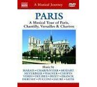 Paris: A Musical Tour Of Paris, Chantilly, Versailles & Chartres