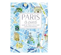 Paris À Pied - Comme Vous Ne L'avez Jamais Vu !