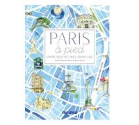 Paris à pied - Comme vous ne l'avez jamais vue ! Nouvelle édition