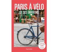 Marjolaine Koch – Paris à vélo et environs – 20 balades à vélo – Broché