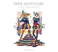 Paris Adventure : Fashion Coloring Book 1&2: Chic & Sophisticated Haute Couture Sketches for Adults and Teens