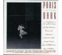 Paris After Dark - E.Piaf, C.Trenet, T.Rossi, J.Baker.