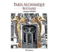 Paris alchimique - Bestiaire