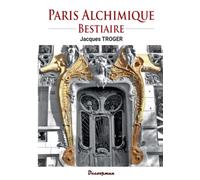Paris alchimique - Bestiaire