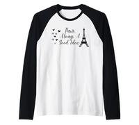Paris Always A Good Idea Eiffel Tower in France Manche Raglan