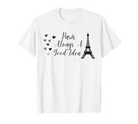 Paris Always A Good Idea Eiffel Tower in France T-Shirt