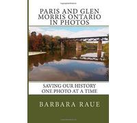 Paris And Glen Morris Ontario In Photos: Saving Our History One Photo At A Time (Cruising Ontario)