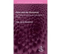 Paris and the Provinces by Peter Gourevitch Peter Gourevitch (Auteur)