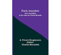 Paris Anecdote; Avec une préface et des notes par Charles Monselet