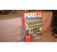 Paris, annee 44 : occupation, liberation, epuration
