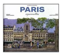 Paris aquarelles ne 2024 Fabrice Moireau (Dessinateur), Benoît Duteurtre (Auteur)