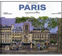 Paris aquarelles ne 2024 - Fabrice Moireau - Pacifique Eds Du - broché - Carnet (de voyage, intime, de notes)