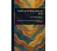 Paris as It Was and as It Is