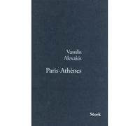 Paris athenes - Vassilis Alexakis - Stock - broché - Roman