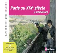 Paris au XIXe siècle - Anthologie - Edition pédagogique Collège - Carrés classiques Nathan