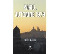 Paris, automne 1979 - Helene Rabotin - Le Lys Bleu - broché - Etude