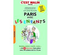 Paris avec les enfants, c'est malin: Balades, ateliers créatifs, restos...+de 300 bons plans avec vos enfants de...