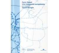 Paris/ Babel. Une mégapole européenne