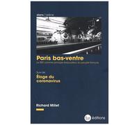 Paris Bas-Ventre - Le Rer Comme Principe Évacuateur Du Peuple Français Suivi De Eloge Du Coronavirus