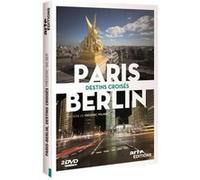 Paris-Berlin : Destins croisés