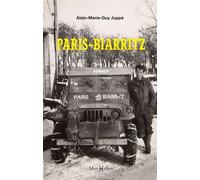 Paris-Biarritz - Alain Marie Guy Juppe - Monhelios - broché - Essai