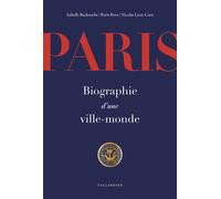 Paris Biographie d'une ville-monde - Isabelle Backouche - Tallandier - broché - Essai