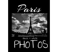 Paris Black & White Photos: Discover Paris like you've never seen it before! The Eiffel Tower under a breathtaking sky, the triumphal arch at the bend ... black and white art photos to travel again...